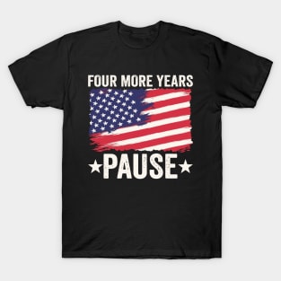 Four More Years Pause Distressed US Flag T-Shirt